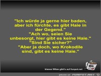 Ich wrde ja gerne hier baden