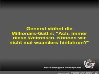 Genervt st�hnt die Million�rs-Gattin