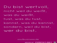 Du bist wertvoll...