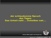 der schlaudumme Spruch des Tages