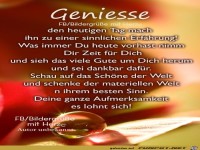 Geniesse den heutigen Tag