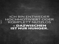 Motivation oder Hunger Zitat