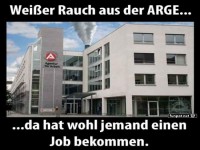 Wei�er Rauch aus der ARGE: Jobzusage Erhalten
