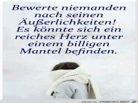 bewerte niemanden nach seiner �usserlichkeit.......