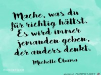 mache was du fuer richtig haeltst