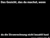 Gesichtsausdruck bei nicht bezahlter Stromrechnung