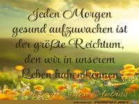 Jeden Morgen gesund aufzuwachen