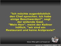 Ich m�chte augenblicklich den Chef sprechen