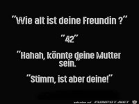 wie alt ist deine Freundin