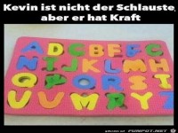 Kevin hat Kraft