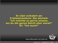 Er sitzt verkatert am Fr�hst�ckstisch