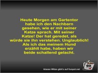 Heute Morgen am Gartentor habe ich den Nachbarn gesehen