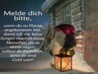 Melde dich bitte, wenn du zu Hause angekommen bist