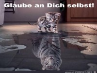 Glaube an dich selbst