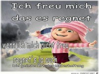 Ich freu mich, dass es regnet