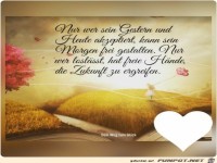 Nur wer sein Heute und gestern Akzeptiert