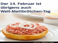 Welt-Mettbr�tchen-Tag am 14. Februar