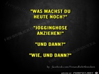 Was machst du heute noch