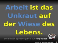 Arbeit ist Unkraut