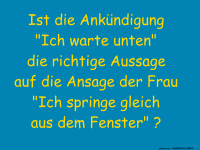 Warten oder Springen? Eine Fensterfrage!