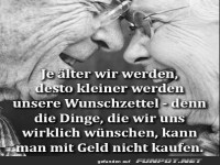 Je aelter wir werden