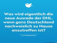 Was wird die Ausrede von DHL sein?