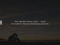 Inspiration fr leise Strke und klare Grenzen