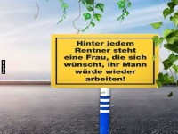 Humorvolles Rentnerschild mit einem Wunsch