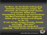 Ein Mann, der die Stra�e entlang ging, bemerkte einen...