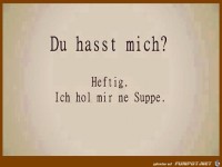 Du hasst mich