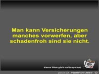 Man kann Versicherungen manches vorwerfen
