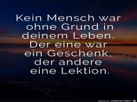 Kein Mensch war ohne Grund in deinem Leben