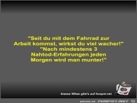 Seit du mit dem Fahrrad zur Arbeit kommst