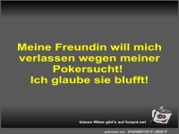 Meine Freundin will mich verlassen wegen meiner Pokersucht!
