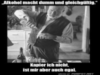 Humorvolles Meme �ber Alkohol und Gleichg�ltigkeit