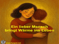 Ein lieber Mensch bringt W�rme ins Leben