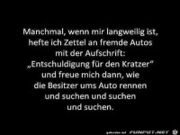 manchmal, wenn mir langweilig ist........