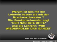 Warum ist Sex mit der Lehrerin besser als mit der...
