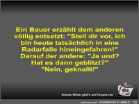 Ein Bauer erz�hlt dem anderen v�llig entsetzt