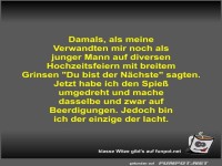 Damals, als meine Verwandten mir noch als junger Mann auf...