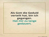 Geduld Spruch: Gottes Verteilung