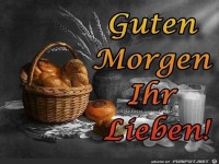 Guten morgen Ihr Lieben