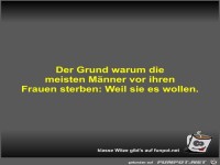 Der Grund warum die meisten Mnner vor ihren Frauen sterben