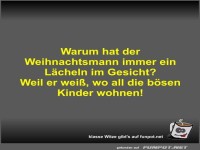 Warum hat der Weihnachtsmann immer ein Lächeln im Gesicht?