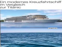 Modernes Schiff im Vergleich zur Titanic