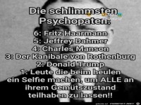 Die schlimmsten Psychopaten...