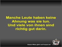 Manche Leute haben keine Ahnung was sie tun