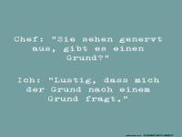 Wenn der Grund nach dem Grund fragt...