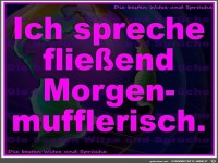 Ich spreche flieend...