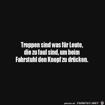 Treppen-sind-für-Faule.jpg von Clara